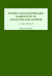Front cover of ETHICS AND EXEMPLARY NARRATIVE IN CHAUCER AND GOWER by John Allan Mitchell