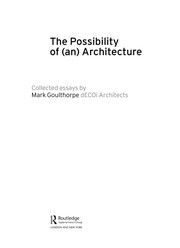 Front cover of The possibility of (an) architecture by Mark Goulthorpe