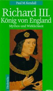 Cover of Richard III. König von England. Mythos und Wirklichkeit by Paul Murray Kendall