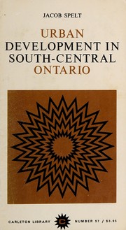 Front cover of Urban development in South-Central Ontario by Jacob Spelt
