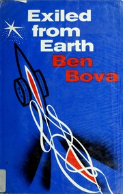 Front cover of Exiled from earth by Ben Bova