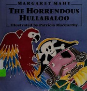 Front cover of The horrendous hullabaloo by Margaret Mahy
