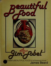 Front cover of Beautiful food by Jim Fobel