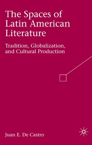Cover of The spaces of Latin American literature by Juan E. De Castro