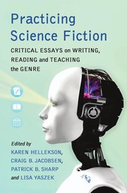 Front cover of Practicing science fiction by Karen Hellekson