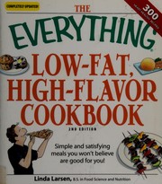 Cover of The everything low-fat, high-flavor cookbook by Linda Larsen