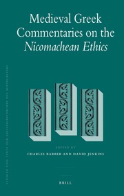 Front cover of Medieval Greek commentaries on the Nicomachean ethics by Charles Barber