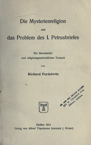 Front cover of Die Mysterienreligion und das Problem des I. Petrusbriefes by Emil Richard Perdelwitz