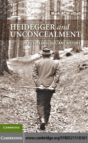 Cover of Heidegger and unconcealment by Mark A. Wrathall