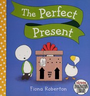 Cover of The perfect present by Fiona Roberton
