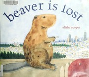 Cover of Beaver is lost by Elisha Cooper
