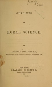 Cover of Outlines of moral science by Alexander, Archibald