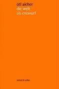 Cover of Die Welt Als Entwurf by Otl Aicher