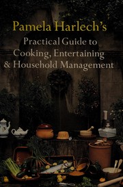 Cover of Pamela Harlech's Practical guide to cooking, entertaining, and household management by Pamela Harlech