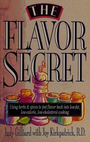 Cover of The flavor secret by Judy Gilliard