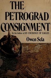 Cover of The Petrograd consignment by Owen Sela