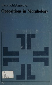 Front cover of Oppositions in morphology, as exemplified in the English tense system by I. B. Khlebnikova