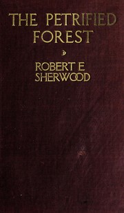 Cover of The petrified forest by Robert E. Sherwood