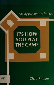 Cover of It's How You Play the Game by Chad Klinger