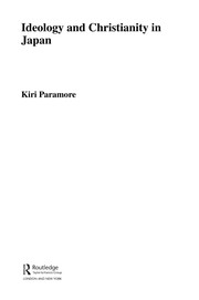 Front cover of Ideology and Christianity in Japan by Kiri Paramore