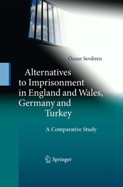 Front cover of Alternatives to Imprisonment in England and Wales, Germany and Turkey by Öznur Sevdiren