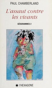 Cover of L' assaut contre les vivants by Paul Chamberland