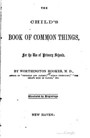 Front cover of The child's book of common things by Worthington Hooker