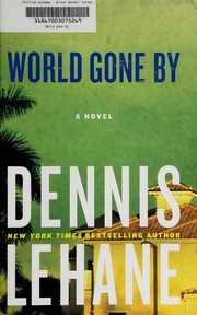 Cover of World gone by by Dennis Lehane