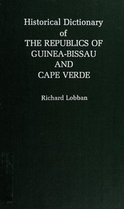 Cover of Historical dictionary of the Republics of Guinea-Bissau and Cape Verde by Richard Andrew Lobban jr.