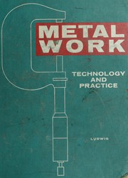 Cover of Metalwork, technology and practice by Oswald A. Ludwig