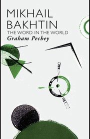 Cover of Mikhail Bakhtin by Graham Pechey