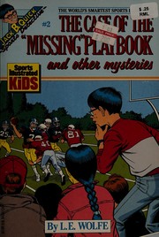 Front cover of Case of the Missing Playbook (Jack B. Quick, Sports Detective, #2) by L. E. Wolfe