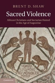 Front cover of Sacred violence by Brent D. Shaw