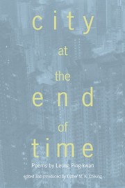 Front cover of City at the End of Time by Ping-kwan Leung