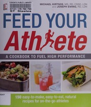 Cover of Feed your athlete by Michael Kirtsos