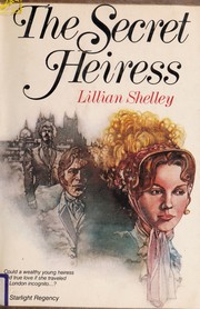 Front cover of The Secret heiress by Lillian Shelley