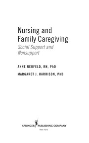 Front cover of Nursing and family caregiving by Anne Neufeld