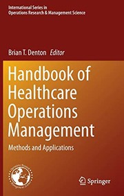 Front cover of Handbook of Healthcare Operations Management by Brian T. Denton