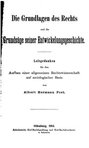 Front cover of Die Grundlagen des Rechts und die Grundzüge seiner Entwickelungsgeschichte by Albert Hermann Post