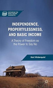 Cover of Independence, Propertylessness, and Basic Income by K. Widerquist