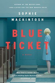 Cover of Blue Ticket by Sophie Mackintosh