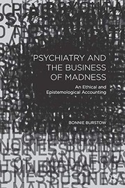 Cover of Psychiatry and the Business of Madness by Bonnie Burstow