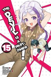 Cover of The Devil Is a Part-Timer!, Vol. 15 by Satoshi Wagahara
