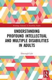 Front cover of Understanding Profound Intellectual and Multiple Disabilities in Adults by Dreenagh Lyle