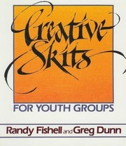 Cover of Creative skits for youth groups by Randy Fishell
