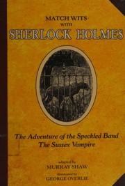 Front cover of Match Wits With Sherlock Holmes. The adventure of the speckled band ; The Sussex vampire by Murray Shaw