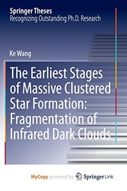 Front cover of The Earliest Stages of Massive Clustered Star Formation by Ke Wang