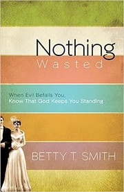 Cover of Nothing Wasted by Betty Terry Smith