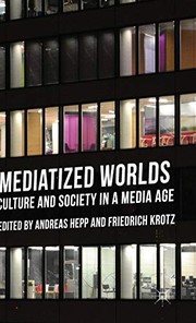 Cover of Mediatized Worlds by A. Hepp