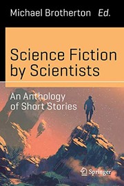 Front cover of Science Fiction by Scientists by Michael Brotherton